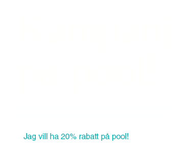 Kampanj på pool!
